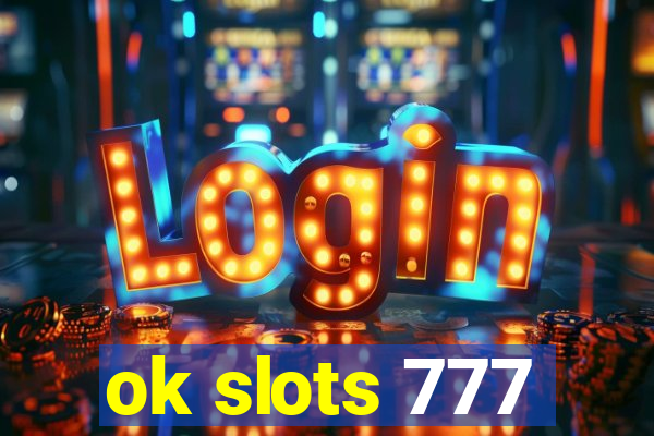 ok slots 777